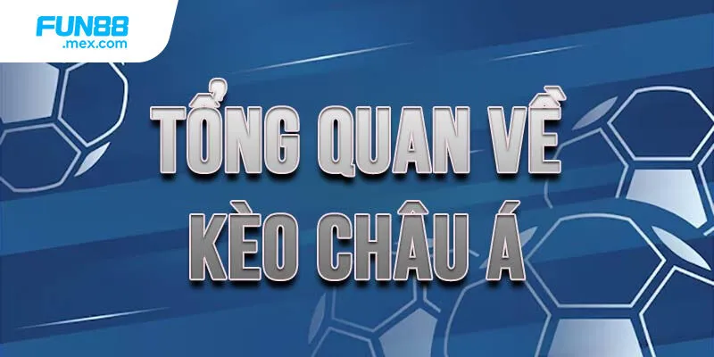 Định nghĩa của kèo Châu Á Định nghĩa của kèo Châu Á