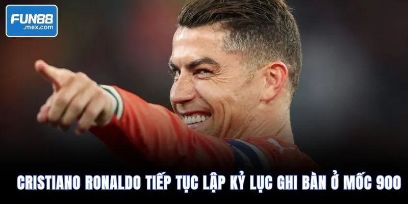 Cristiano Ronaldo tiếp tục lập kỷ lục ghi bàn ở mốc 900 9 Cristiano Ronaldo tiếp tục lập kỷ lục ghi bàn ở mốc 900